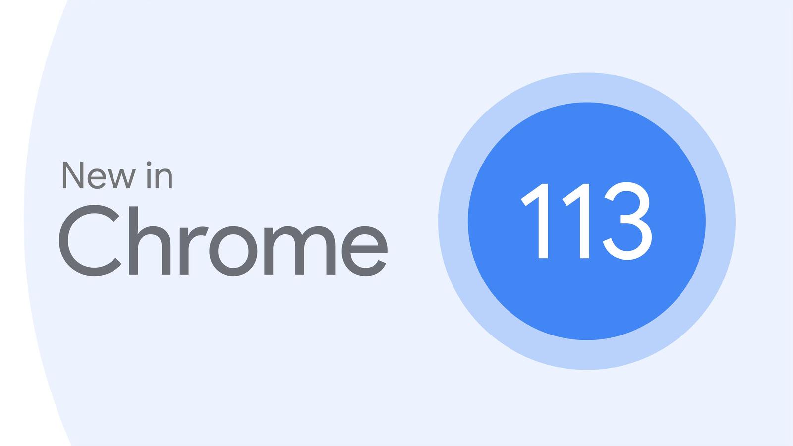 Google Chrome 113 ile Hız Sizinle Olacak!
