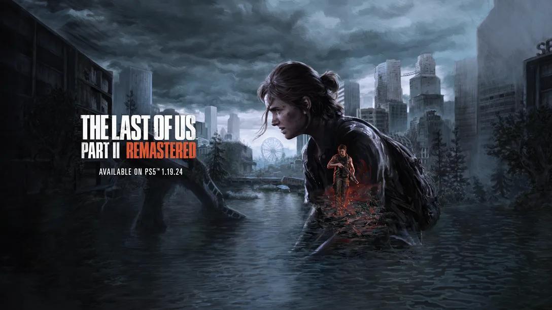The last of us 2 remastered yeni düzenlemelerle oyun severlerle buluşuyor.