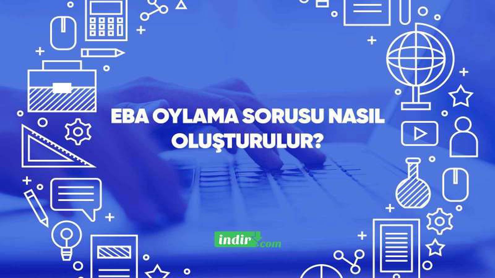EBA oylama sorusu nasıl oluşturulur?
